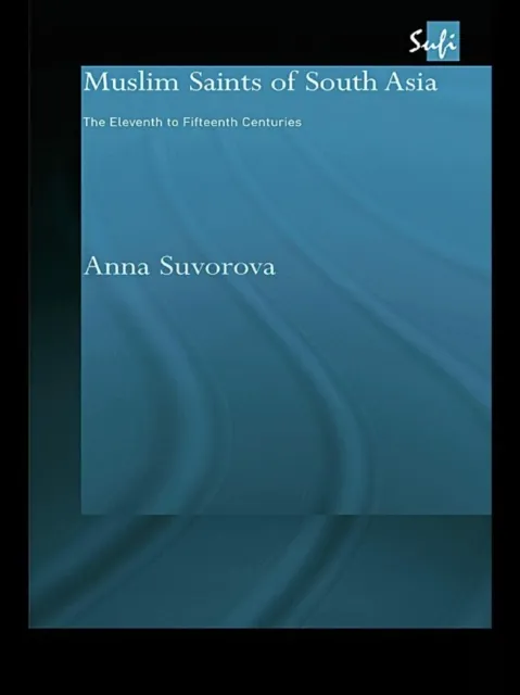 Muslim Saints of South Asia