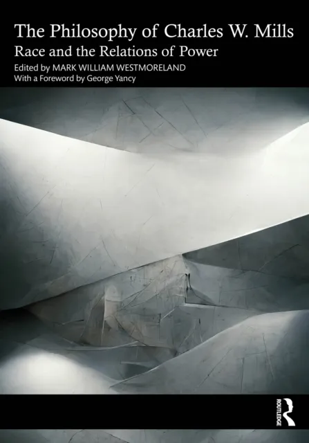 Philosophy of Charles W. Mills