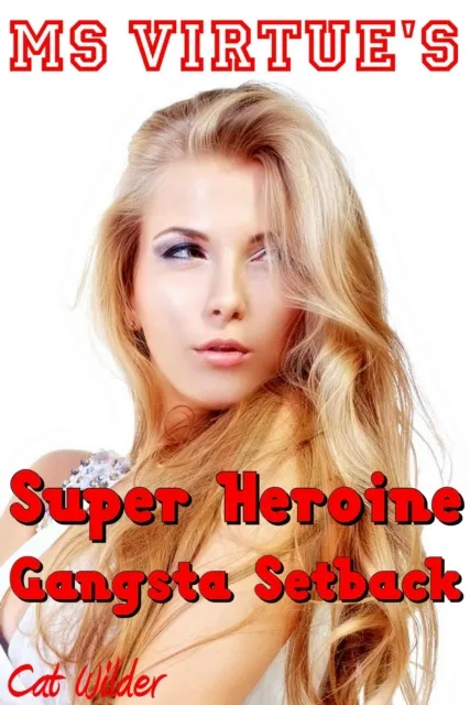 Ms Virtue's Gangsta Setback