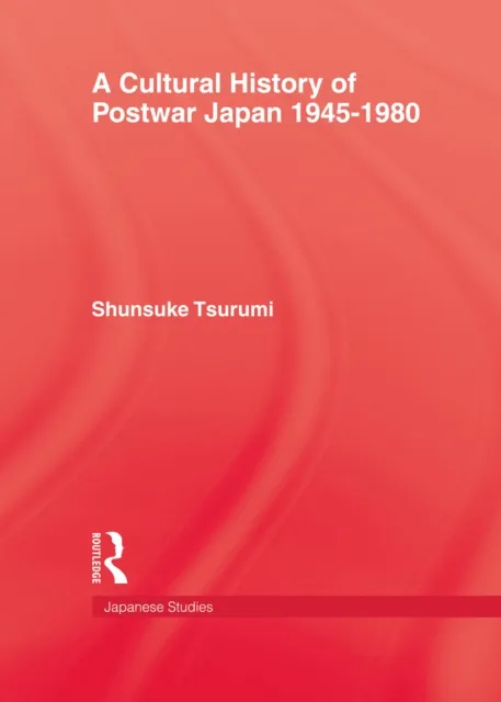 Cultural History of Postwar Japan 1945-1980