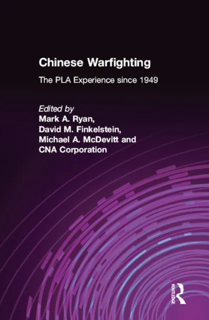 Chinese Warfighting: The PLA Experience since 1949