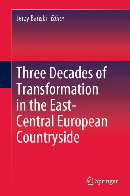 Three Decades of Transformation in the East-Central European Countryside