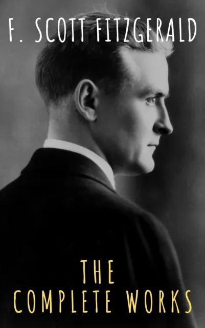 Complete Works of F. Scott Fitzgerald