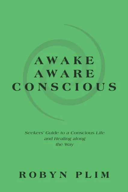 Awake-Aware-Conscious