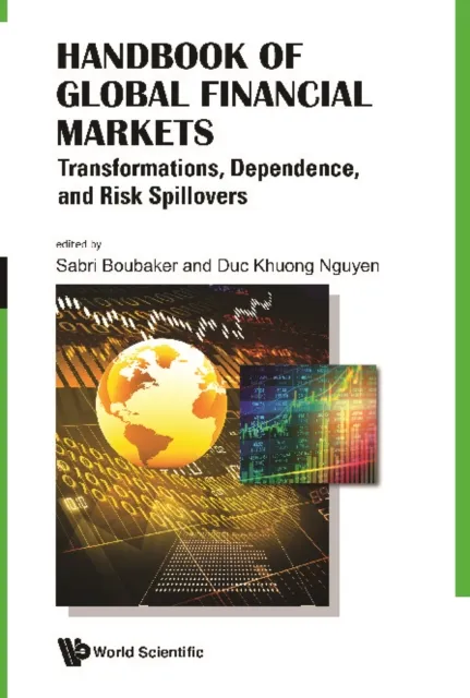 Handbook Of Global Financial Markets: Transformations, Dependence, And Risk Spillovers