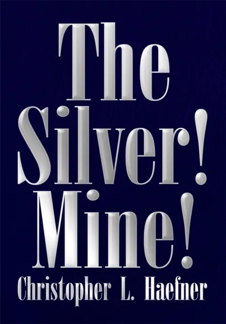 Silver! Mine!