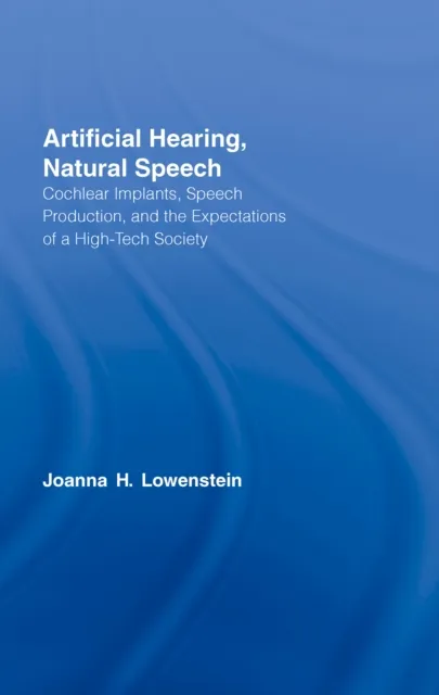 Artificial Hearing, Natural Speech