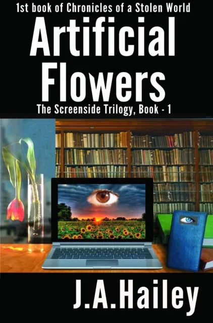 Artificial Flowers, The Screenside Trilogy, Book-1