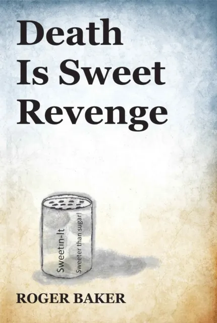 Death is Sweet Revenge