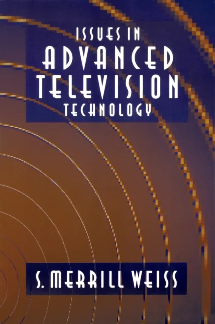 Issues in Advanced Television Technology