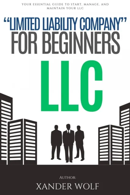 LLC "Limited Liability Company" For Beginners:::