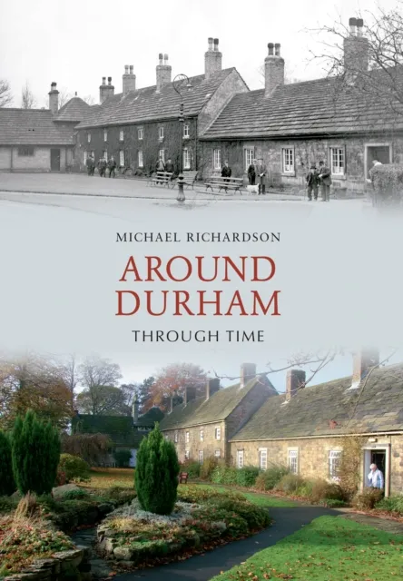 Around Durham Through Time