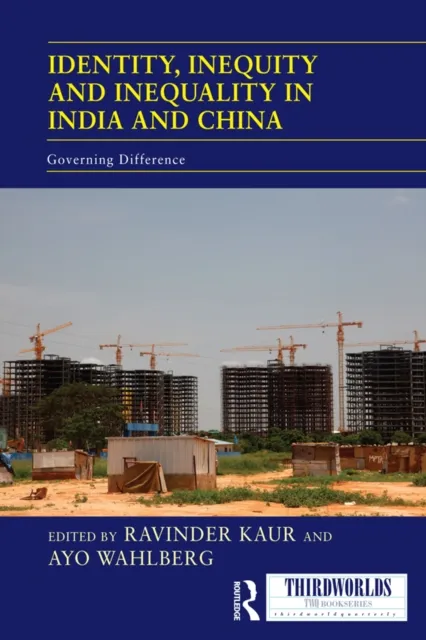 Identity, Inequity and Inequality in India and China