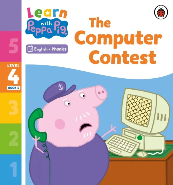 Learn with Peppa Phonics Level 4 Book 5   The Computer Contest (Phonics Reader)