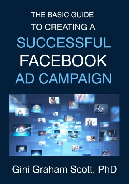 Basic Guide to Creating a Successful Facebook Ad Campaign