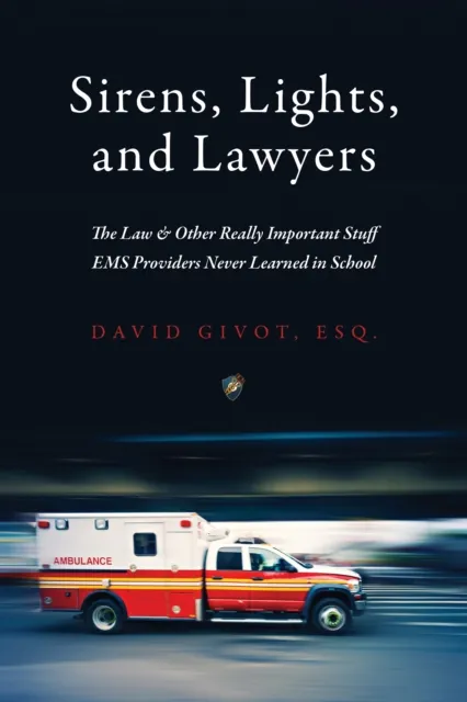 Sirens, Lights, and Lawyers