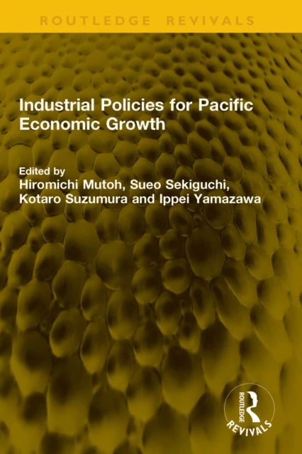 Industrial Policies for Pacific Economic Growth