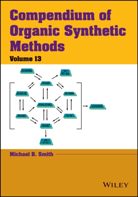 Compendium of Organic Synthetic Methods, Volume 13