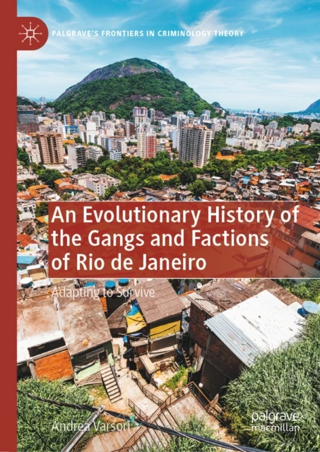 Evolutionary History of the Gangs and Factions of Rio de Janeiro