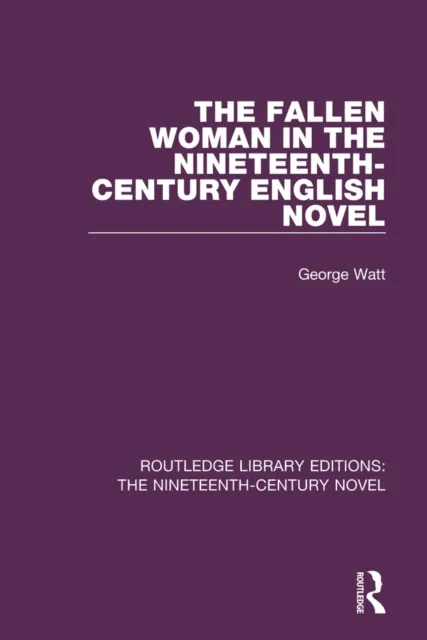Fallen Woman in the Nineteenth-Century English Novel