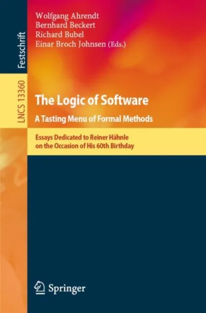 Logic of Software. A Tasting Menu of Formal Methods