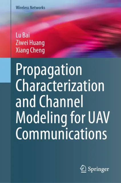 Propagation Characterization and Channel Modeling for UAV Communications