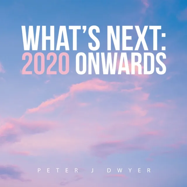 What's Next: 2020 Onwards