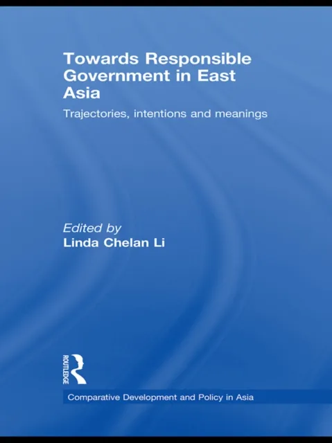 Towards Responsible Government in East Asia