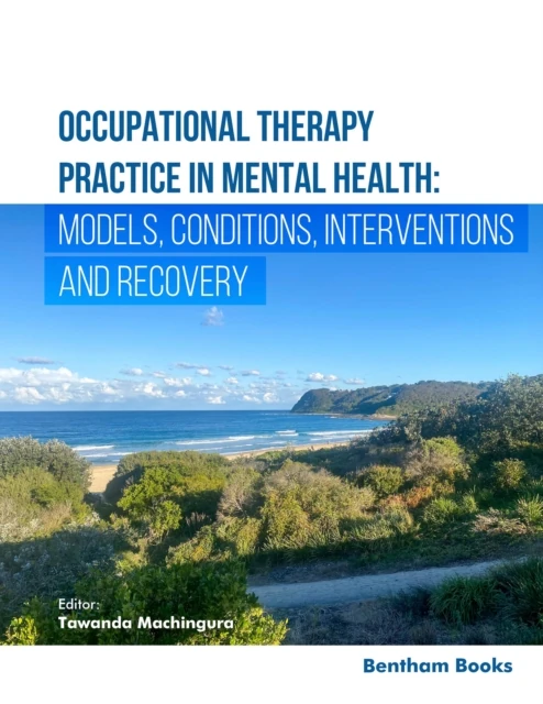 Occupational Therapy Practice in Mental Health: Models, Conditions,Interventions, and Recovery