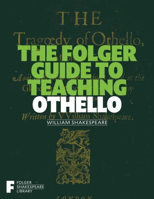 Folger Guide to Teaching Othello