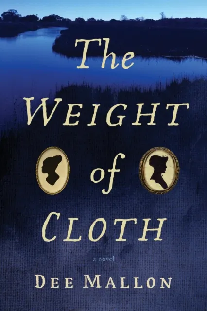 Weight of Cloth: A Novel