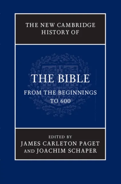 New Cambridge History of the Bible: Volume 1, From the Beginnings to 600