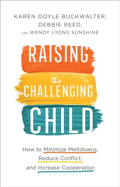 Raising the Challenging Child