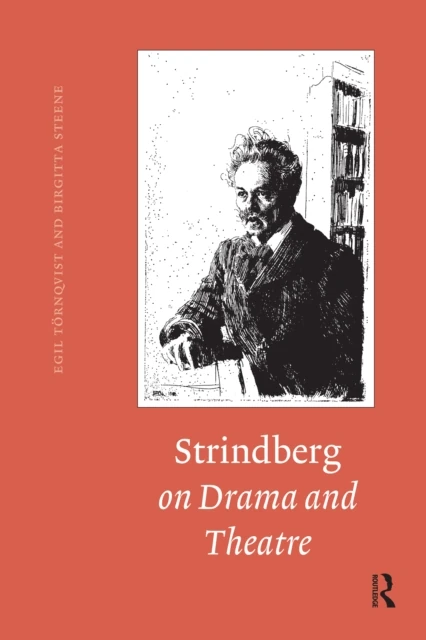 Strindberg on Drama and Theatre