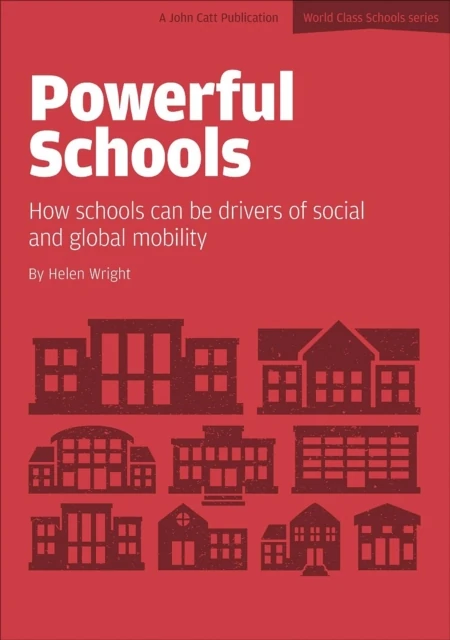 Powerful Schools: Schools as drivers of social and global mobility