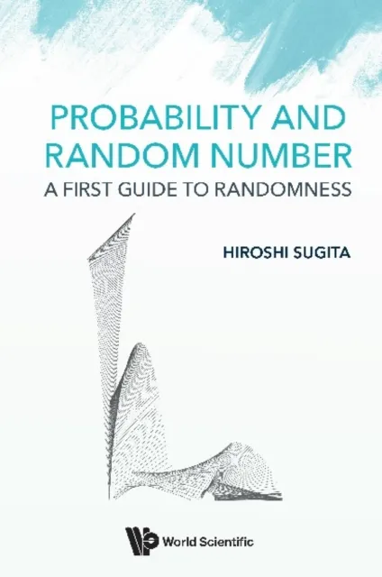 Probability And Random Number: A First Guide To Randomness