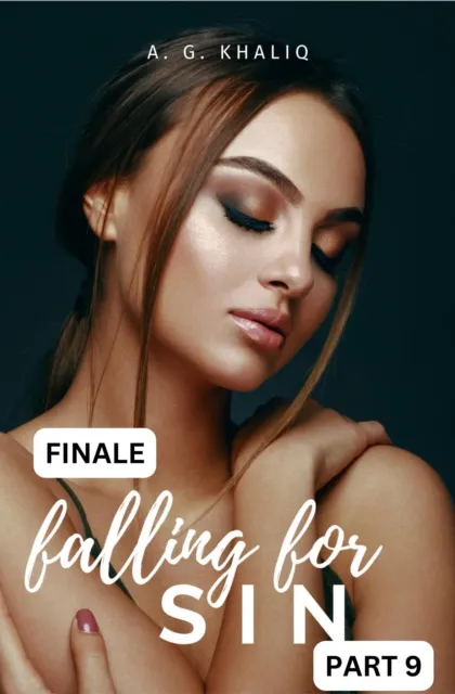 Falling for Sin Part 9 (Finale)