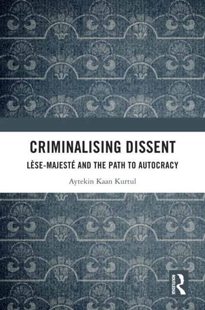 Criminalising Dissent