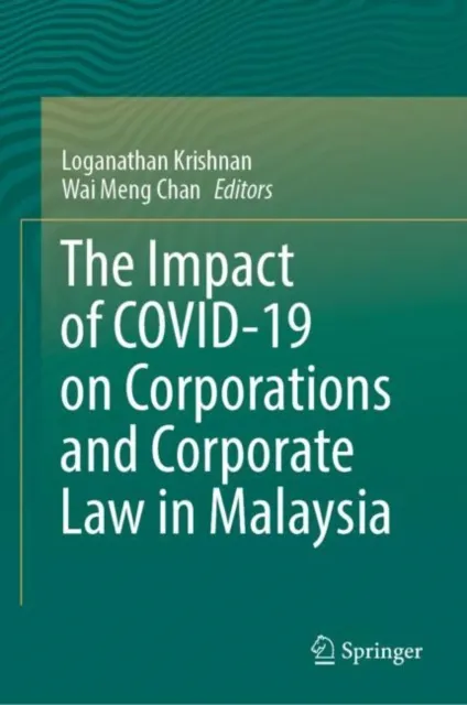 Impact of COVID-19 on Corporations and Corporate Law in Malaysia