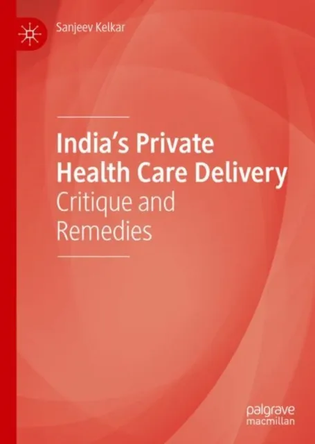 India's Private Health Care Delivery