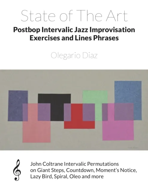 State of The Art Postbop Intervalic Jazz Improvisation Exercises and Lines Phrases