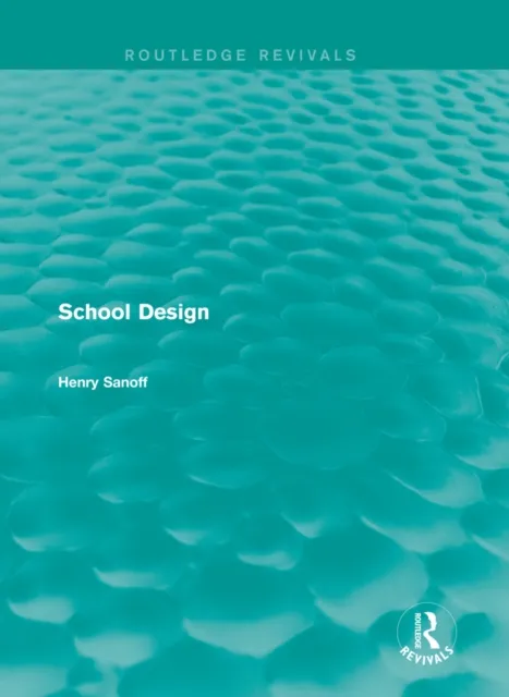 Routledge Revivals: School Design (1994)
