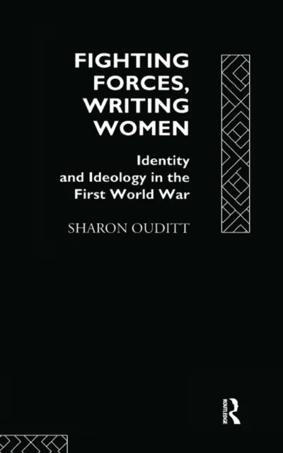 Fighting Forces, Writing Women