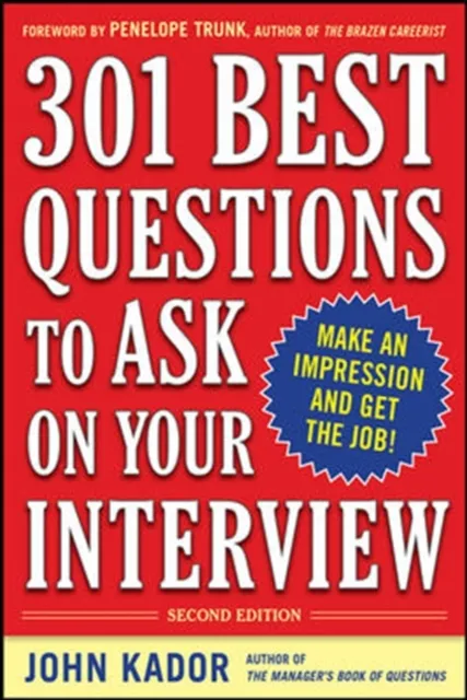 301 Best Questions to Ask on Your Interview, Second Edition