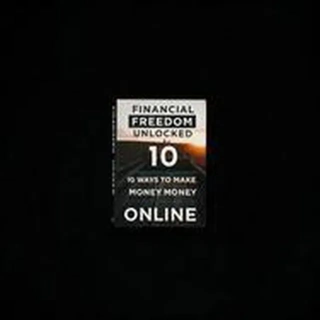 Financial Freedom Unlocked: 10 Ways to Make Money Online