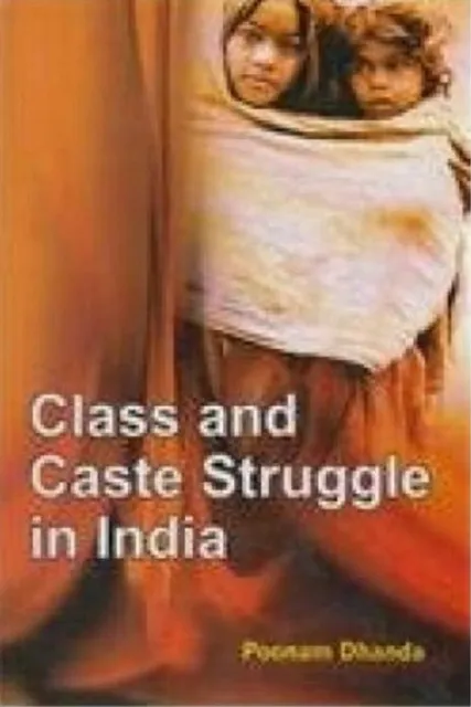 CLASS AND CASTE STRUGGLE IN INDIA