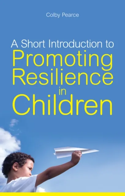 Short Introduction to Promoting Resilience in Children
