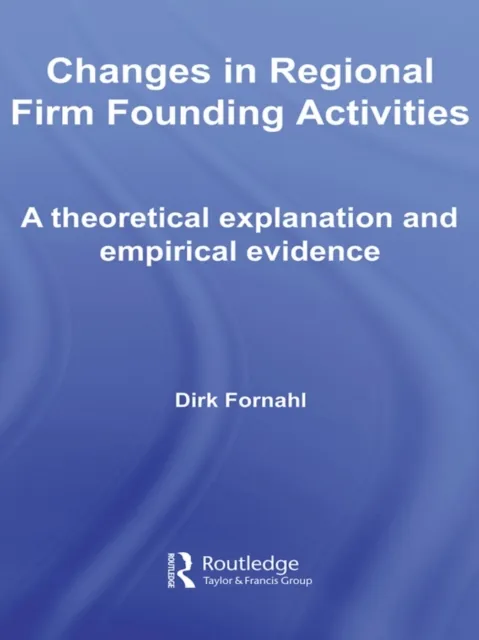 Changes in Regional Firm Founding Activities