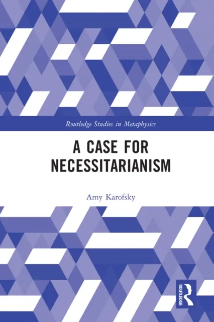 Case for Necessitarianism