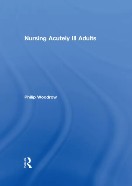Nursing Acutely Ill Adults